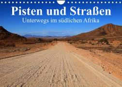 Pisten und Straßen - unterwegs im südlichen Afrika (Wandkalender 2023 DIN A4 quer)