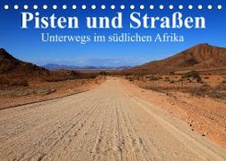 Pisten und Straßen - unterwegs im südlichen Afrika (Tischkalender 2023 DIN A5 quer)