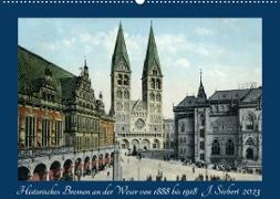 Historisches Bremen an der Weser von 1888 bis 1918 (Wandkalender 2023 DIN A2 quer)