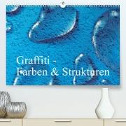 Graffiti - Farben & Strukturen (Premium, hochwertiger DIN A2 Wandkalender 2023, Kunstdruck in Hochglanz)