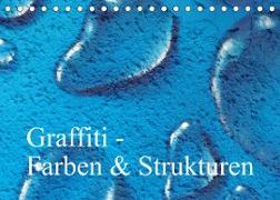 Graffiti - Farben & Strukturen (Tischkalender 2023 DIN A5 quer)