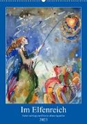 Im Elfenreich- Zauber und Magie der Elfen in schönen Aquarellen (Wandkalender 2023 DIN A2 hoch)
