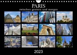 Paris - zwischen gestern und morgen (Wandkalender 2023 DIN A4 quer)