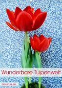 Wunderbare Tulpenwelt (Wandkalender 2023 DIN A2 hoch)