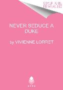 Never Seduce a Duke