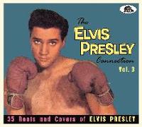 The Elvis Presley Connection, Vol. 3 - 35 Roots and Covers of Elvis Presley