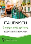 Italienisch lernen mal anders - 1000 Vokabeln in 10 Stunden