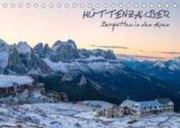 Hüttenzauber: Berghütten in den Alpen (Tischkalender 2023 DIN A5 quer)