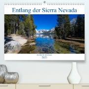 Entlang der Sierra Nevada (Premium, hochwertiger DIN A2 Wandkalender 2023, Kunstdruck in Hochglanz)