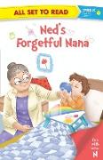 All set to Read fun with Letter N Neds Forgetful Nana
