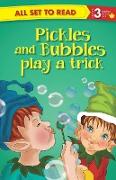 All set to Read Readers Level 3 Pickles and Bubbles Play a Trick