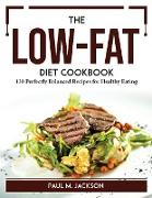 The Low-Fat Diet Cookbook