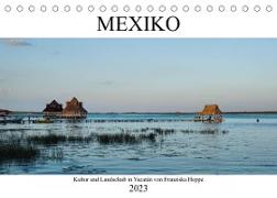 Mexiko - Kultur und Landschaft in Yucatán (Tischkalender 2023 DIN A5 quer)