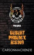 Desert Phoenix Rising Prequel