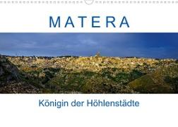 Matera - Königin der Höhlenstädte (Wandkalender 2023 DIN A3 quer)