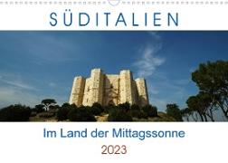 Süditalien - Im Land der Mittagssonne (Wandkalender 2023 DIN A3 quer)