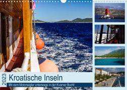 Kroatische Inseln - Mit dem Motorsegler unterwegs in der Kvarner Bucht (Wandkalender 2023 DIN A3 quer)