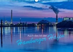 Auch das ist der Hamburger Hafen (Wandkalender 2023 DIN A3 quer)