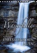 Licht auf Wasserfälle in den oberbayrischen Alpen (Tischkalender 2023 DIN A5 hoch)
