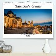 Sachsen`s Glanz (Premium, hochwertiger DIN A2 Wandkalender 2023, Kunstdruck in Hochglanz)