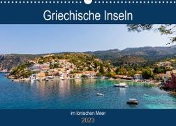 Griechische Inseln im Ionischen Meer (Wandkalender 2023 DIN A3 quer)