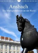 Ansbach - Die Markgrafenstadt an der Rezat (Wandkalender 2023 DIN A4 hoch)