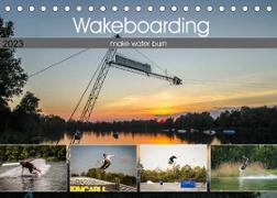 Wakeboarding - make water burn (Tischkalender 2023 DIN A5 quer)