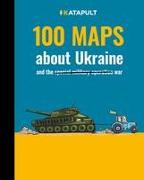 100 Maps about Ukraine