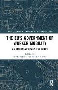 The EU's Government of Worker Mobility