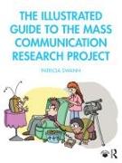 The Illustrated Guide to the Mass Communication Research Project