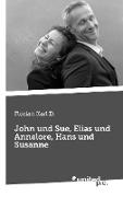 John und Sue, Elias und Annelore, Hans und Susanne