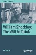 William Shockley: The Will to Think