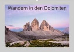 Wandern in den Dolomiten (Wandkalender 2023 DIN A2 quer)