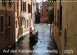 Auf den Kanälen von Venedig (Wandkalender 2023 DIN A4 quer)