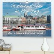Alsteransichten in Hamburg (Premium, hochwertiger DIN A2 Wandkalender 2023, Kunstdruck in Hochglanz)