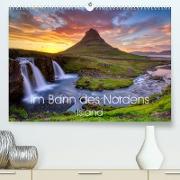 Im Bann des Nordens - Island (Premium, hochwertiger DIN A2 Wandkalender 2023, Kunstdruck in Hochglanz)