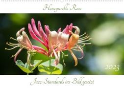 Honeysuckle Rose - Jazz-Standards ins Bild gesetzt (Wandkalender 2023 DIN A2 quer)