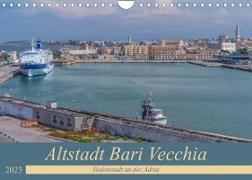 Altstadt Bari Vecchia (Wandkalender 2023 DIN A4 quer)