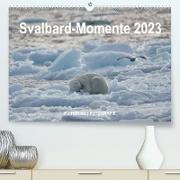 Svalbard-Momente (Premium, hochwertiger DIN A2 Wandkalender 2023, Kunstdruck in Hochglanz)