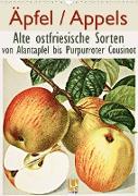 Äpfel/Appels. Alte ostfriesische Sorten (Wandkalender 2023 DIN A3 hoch)