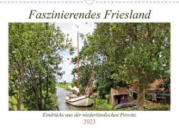 Faszinierendes Friesland (Wandkalender 2023 DIN A3 quer)