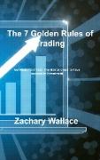 The 7 Golden Rules of Trading