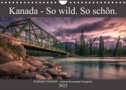 Kanada - So wild. So schön. (Wandkalender 2023 DIN A4 quer)