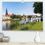 Ulm einfach liebenswert (Premium, hochwertiger DIN A2 Wandkalender 2023, Kunstdruck in Hochglanz)