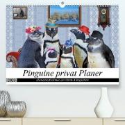 Pinguine privat Planer (Premium, hochwertiger DIN A2 Wandkalender 2023, Kunstdruck in Hochglanz)