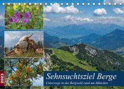 Sehnsuchtsziel Berge - Unterwegs in den Bergwelt rund um München (Tischkalender 2023 DIN A5 quer)