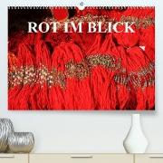 Rot im Blick (Premium, hochwertiger DIN A2 Wandkalender 2023, Kunstdruck in Hochglanz)