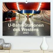 U-Bahn-Stationen des Westens (Premium, hochwertiger DIN A2 Wandkalender 2023, Kunstdruck in Hochglanz)