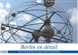 Berlin en détail (Wandkalender 2023 DIN A4 quer)