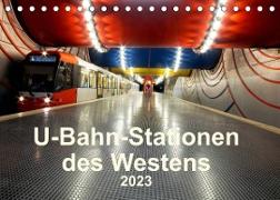 U-Bahn-Stationen des Westens (Tischkalender 2023 DIN A5 quer)